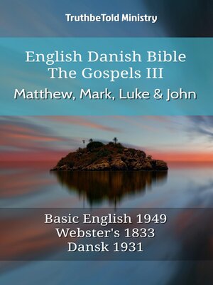 cover image of English Danish Bible--The Gospels III--Matthew, Mark, Luke and John